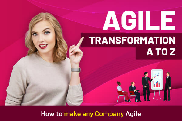 Agile Transformation A to Z